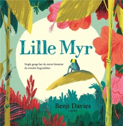 Benji Davies: Lille Myr