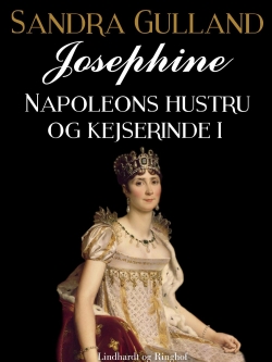 Sandra Gulland: Josephine. 1. del