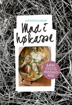Katrine Klinken: Mad i høkasse : bæredygtig middagsmad