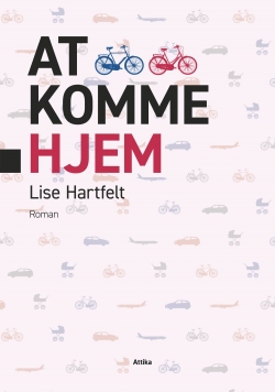 Lise Hartfelt: At komme hjem : roman