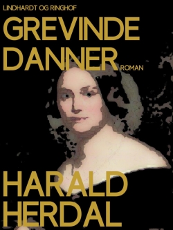 Harald Herdal: Grevinde Danner (Ved Dorrit Stender Petersen)