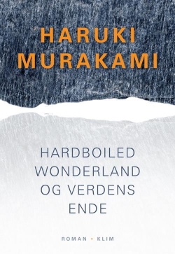 Haruki Murakami: Hardboiled wonderland og verdens ende