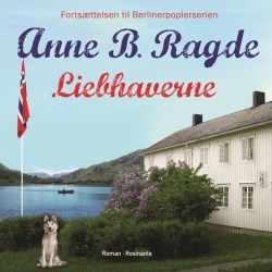Anne B. Ragde: Liebhaverne