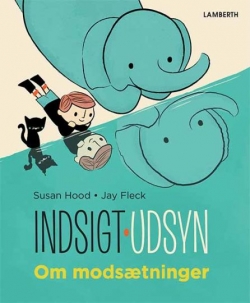 Susan Hood, Jay Fleck: Indsigt - udsyn : om modsætninger