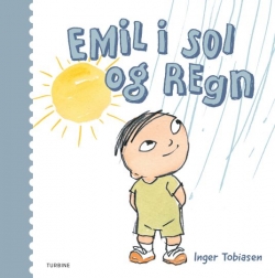 Inger Tobiasen: Emil i sol og regn