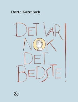 Dorte Karrebæk: Det var nok det bedste!