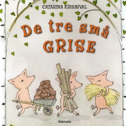 Catarina Kruusval: De tre små grise