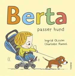 Ingrid Olsson (f. 1977), Charlotte Ramel: Berta passer hund