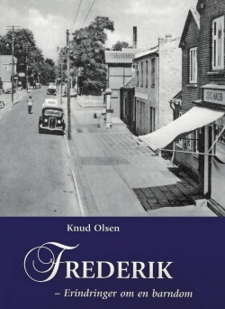 Knud Olsen (f. 1939): Frederik : erindringer om en barndom