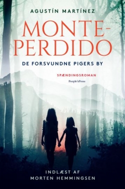 Agustín Martínez (f. 1975): Monteperdido : de forsvundne pigers by : spændingsroman