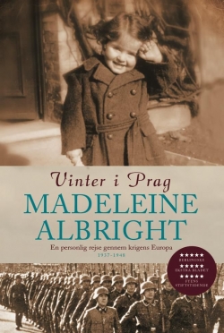 Madeleine Albright: Vinter i Prag : en personlig rejse gennem krigens Europa 1937-1948
