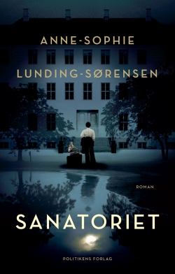 Anne-Sophie Lunding-Sørensen: Sanatoriet