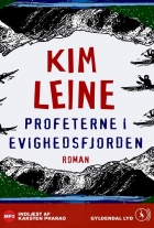 Kim Leine: Profeterne i Evighedsfjorden : roman (mp3)