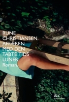 Rune Christiansen (f. 1963): Affæren med den tabte tids luner : roman