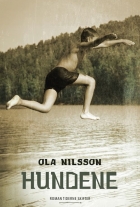 Ola Nilsson: Hundene : roman