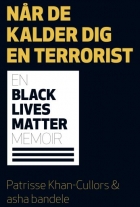 Patrisse Khan-Cullors, Asha Bandele: Når de kalder dig en terrorist : en Black lives matter-biografi