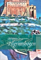 Johannes Jørgensen (f. 1866): Pilgrimsbogen