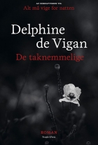 Delphine de Vigan: De taknemmelige : roman