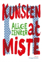 Alice Zeniter: Kunsten at miste : roman