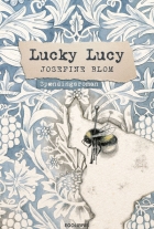 Josefine Blom: Lucky Lucy : spændingsroman