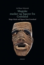 Leif Holmstedt: Magiske masker og figurer fra Grønland