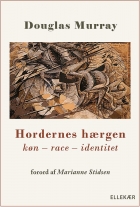 Douglas Murray (f. 1979): Hordernes hærgen : køn, race, identitet