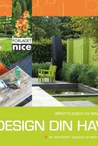 Birgitte Busch, Nina Ewald: Design din have