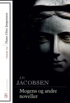 J. P. Jacobsen (f. 1847): Mogens og andre noveller (Moderne retskrivnng)