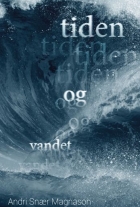 Andri Snær Magnason: Tiden og vandet