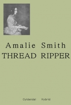 Amalie Smith: Thread Ripper