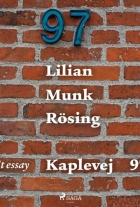Lilian Munk Rösing: Kaplevej 97 : et essay
