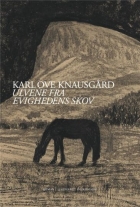 Karl Ove Knausgård: Ulvene fra evighedens skov