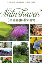 Lars Brøndum, Lilli Gruwier (f. 1985), Katrine Grace Turner: Naturhaven : den mangfoldige have