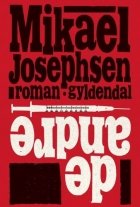 Mikael P. Josephsen: De andre : roman