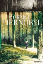 Emmanuel Lepage: Forår i Tjernobyl