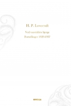 H. P. Lovecraft: Ved vanviddets bjerge : fortællinger 1929-1937