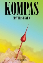 Mathias Énard (f. 1972): Kompas : roman
