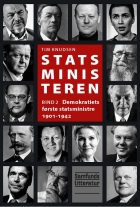 Tim Knudsen (f. 1945): Statsministeren. Bind 2, Demokratiets første statsministre 1901-1942