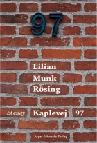 Lilian Munk Rösing: Kaplevej 97 : et essay