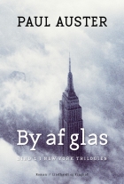 Paul Auster: By af glas : roman