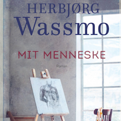 Herbjørg Wassmo: Mit menneske